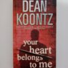 Your heart belongs to me by Dean Koontz