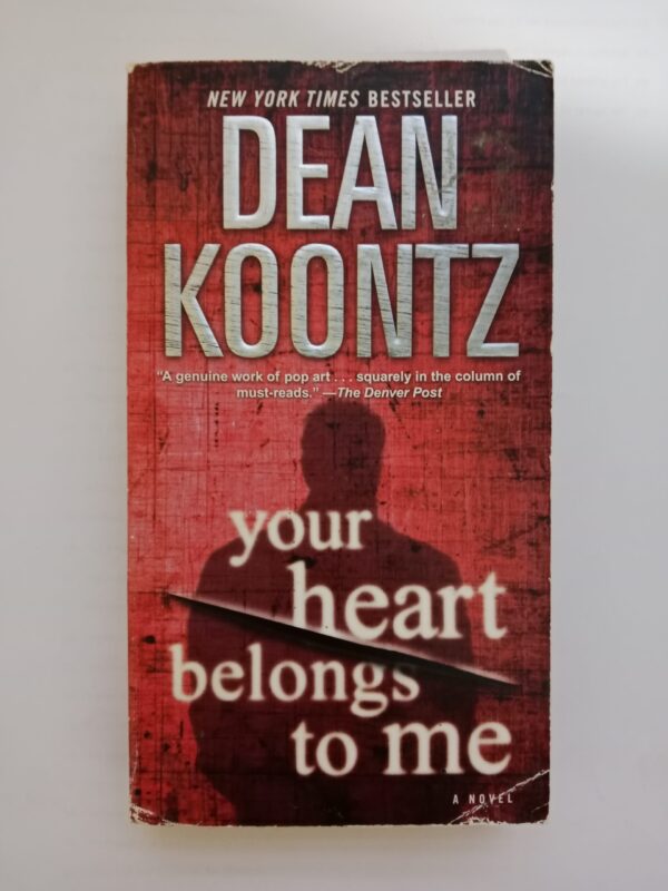 Your heart belongs to me by Dean Koontz