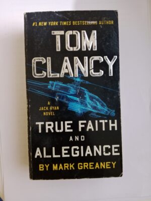 True faith and allegiance by Tom Clancy