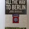 All the way to Berlin by James Megellas