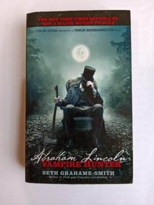 Abraham Lincoln, vampire hunter by Seth Grahame-Smith
