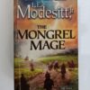 The mongrel mage by L.E Modesitt, jr.
