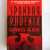 Spandau phoenix by Greg Iles