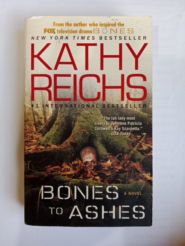 Bones to ashes by Kathy Reichs