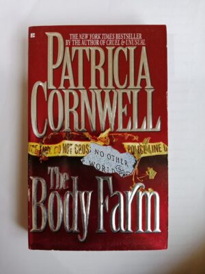 The body farm by Patricia Cornwell