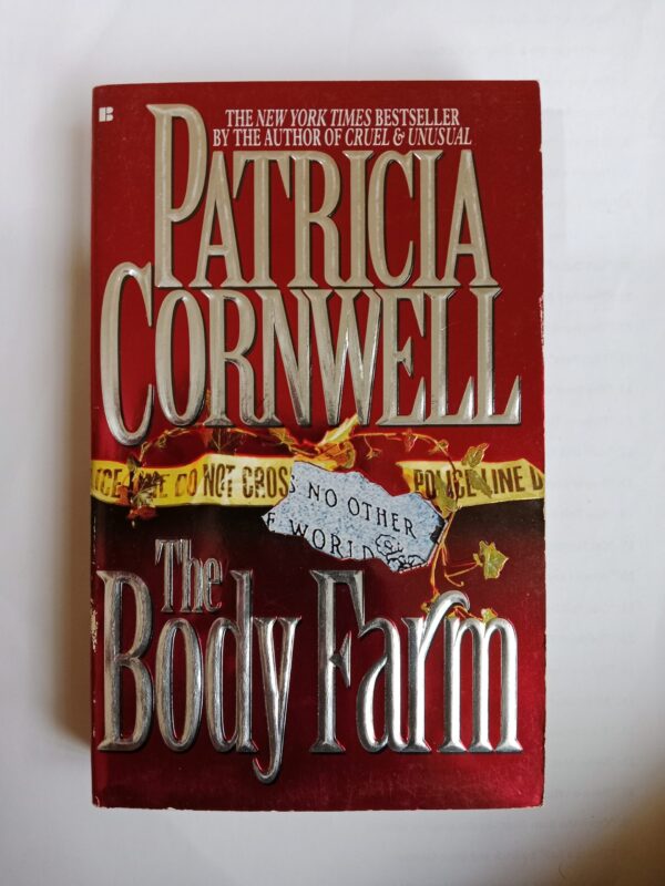 The body farm by Patricia Cornwell