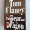 The bear and the dragon by Tom Clancy