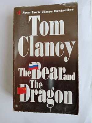 The bear and the dragon by Tom Clancy