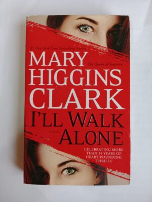I'll walk alone by Mary Higgins Clark