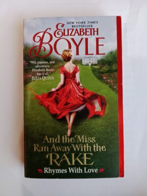 And the Miss Ran Away with the Rake by Elizabeth Boyle