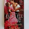 The Trouble with True Love by Laura Lee Guhrke