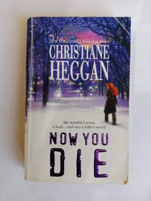 Now You Die by Christiane Heggan