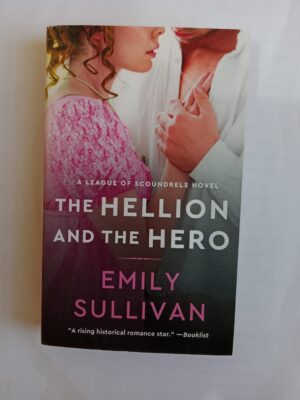 The Hellion and the Hero by Emily Sullivan