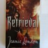 Retrieval by Jeanie London
