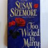 Too Wicked to Marry by Susan Sizemore