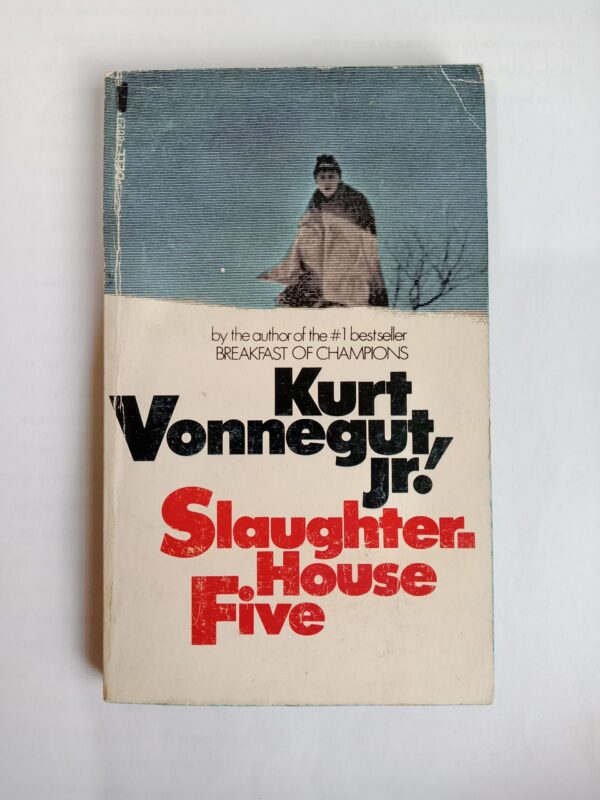 Slaughterhouse-Five by Kurt Vonnegut Jr.