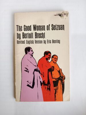 The Good Woman of Setzuan by Bertolt Brecht