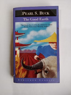 The Good Earth by Pearl S. Buck