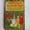 The Waning of the Middle Ages by Johan Huizinga
