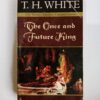 The Once and Future King by T. H. White