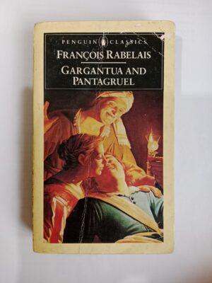 Gargantua and Pantagruel by François Rabelais