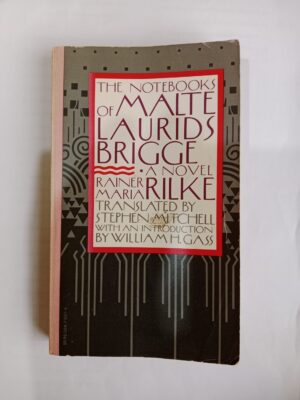 The Notebooks of Malte Laurids Brigge by Rainer Maria Rilke