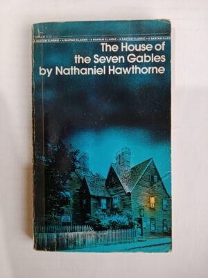 The House of the Seven Gables by Nathaniel Hawthorne