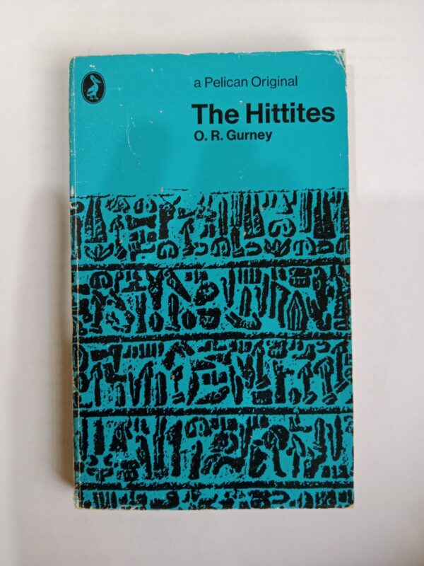 The Hittites by O. R. Gurney