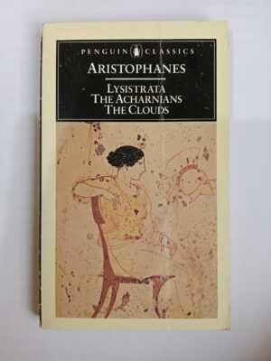 Lysistrata, The Acharnians, The Clouds by Aristophanes