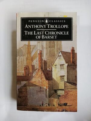 The Last Chronicle of Barset by Anthony Trollope