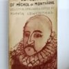 The Autobiography of Michel de Montaigne by Michel de Montaigne (Edited by Marvin Lowenthal)