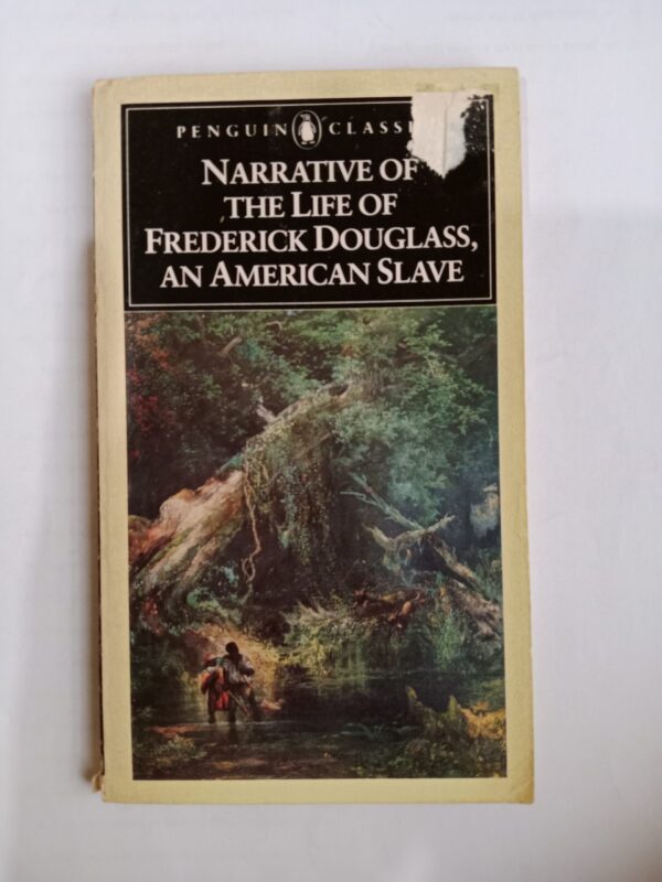 Narrative of the Life of Frederick Douglass, an American Slave by Frederick Douglass