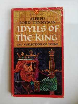 Idylls of the King and a Selection of Poems by Alfred Lord Tennyson