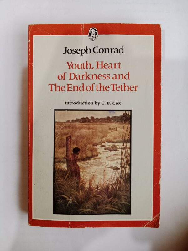 Youth, Heart of Darkness and The End of the Tether by Joseph Conrad