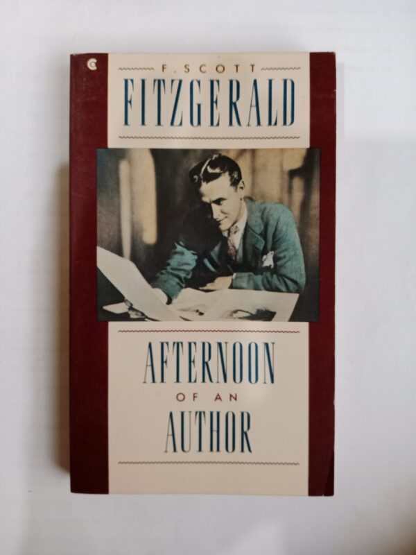 Afternoon of an Author by F. Scott Fitzgerald
