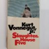 Slaughterhouse-Five by Kurt Vonnegut, Jr.