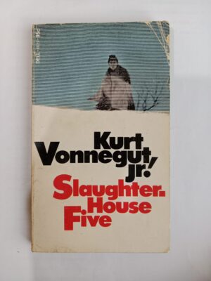 Slaughterhouse-Five by Kurt Vonnegut, Jr.