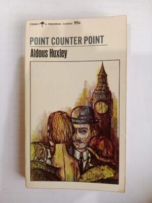 Point Counter Point by Aldous Huxley