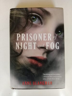 Prisoner of Night and Fog by Anne Blankman