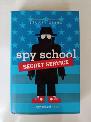 Spy School: Secret Service by Stuart Gibbs