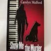 Show Me the Murder by Carolyn Mulford