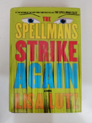 The Spellmans Strike Again by Lisa Lutz