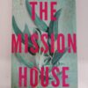 The Mission House by Carys Davies