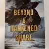 Beyond a Darkened Shore by Jessica Leake