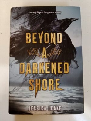 Beyond a Darkened Shore by Jessica Leake