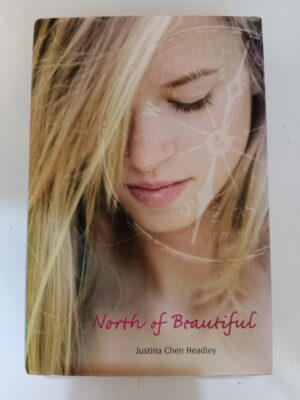 North of Beautiful by Justina Chen Headley