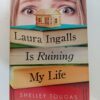Laura Ingalls Is Ruining My Life by Shelley Tougas