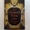 The Clockwork Three by Matthew J. Kirby