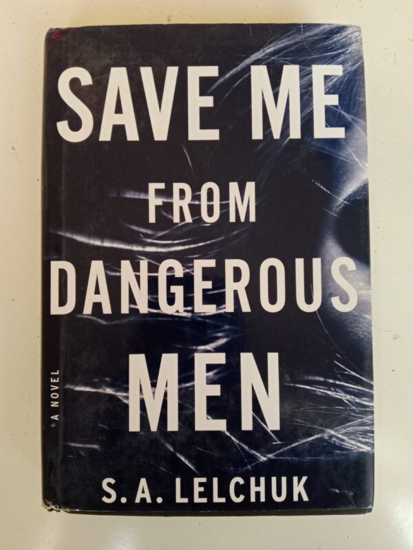 IMG_20251019_084411 Save Me from Dangerous Men by S. A. Lelchuk