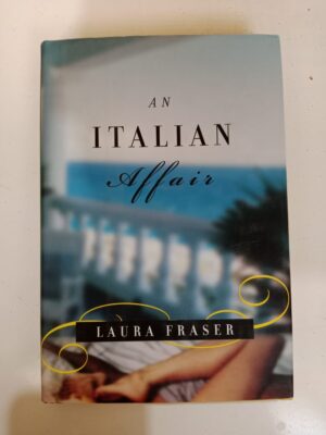An Italian Affair by Laura Fraser